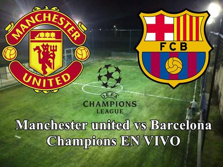 Manchester united vs Barcelona en vivo Champions League 2019