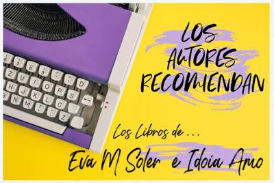 Entrevista-Eva-M-Soler-Idoia-Amo-Autores-Recomiendan-Libros