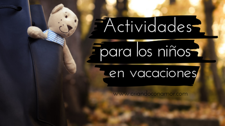 Actividades para realizar con los niños en vacaciones de Semana Santa