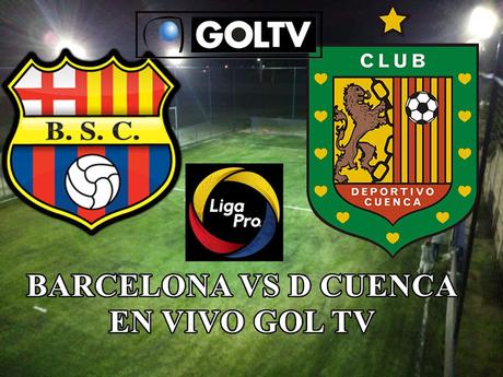 Barcelona vs Deportivo Cuenca en vivo Gol tv ecuador