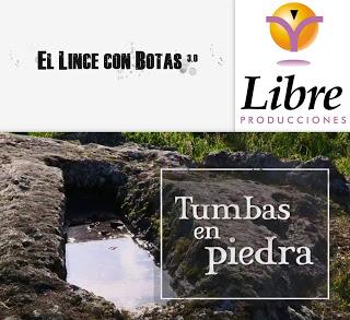 Colaboraciones de Extremadura, caminos de cultura: Tumbas en piedra, de El Lince con Botas 3.0, para Canal Extremadura