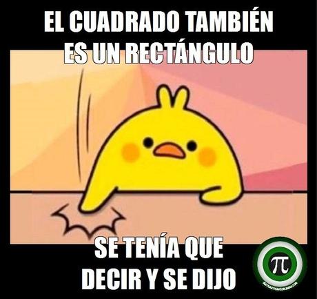 El cuadrado también es un rectángulo… El cuadrado también es un rectángulo…