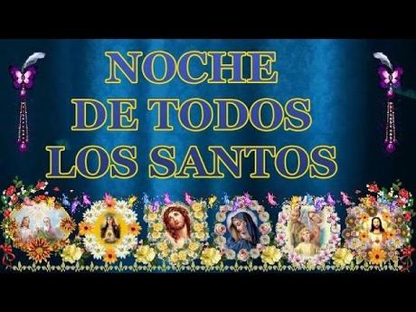 Noche de Todos los Santos y #Bendiciones