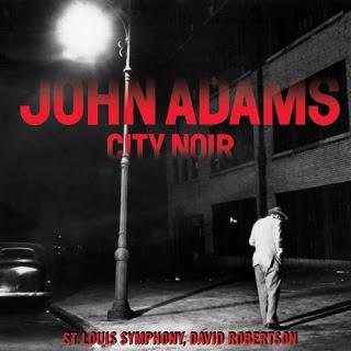 John Adams - City Noir (2014)
