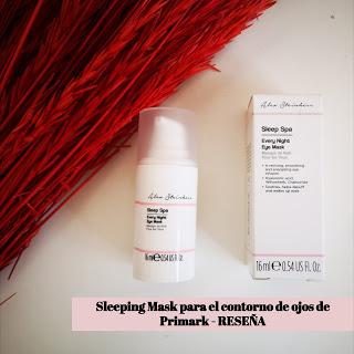 Sleeping mask de Primark - Reseña