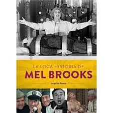 La loca historia de Mel Brooks-La persona que se esconde detrás del humorista