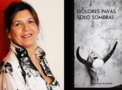 Dolores Payás presenta "Solo sombras"