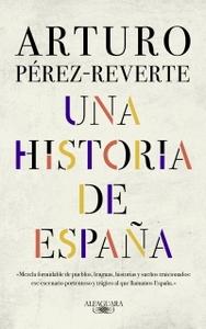 “Una historia de España”, de Arturo Pérez-Reverte