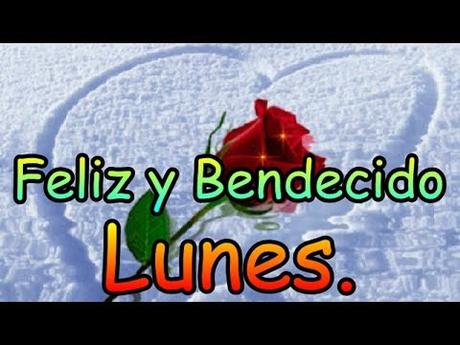 Feliz y Bendecido Lunes
