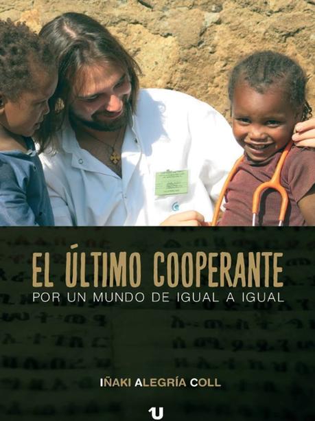 El último cooperante: Por un mundo de igual a igual