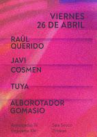 Concierto de Raúl Querido, Javi Cosmen, Tuya y Alborotador Gomasio en Siroco