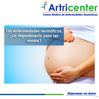 Artricenter: Las enfermedades reumáticas, ¿un impedimento para ser madre? Artricenter: Las enfermedades reumáticas, ¿un impedimento para ser madre?