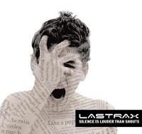 LASTRAX - SILENCE IS LOUDER THAN SHOUTS