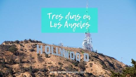 Los-Ángeles-1 Tres días en Los Ángeles