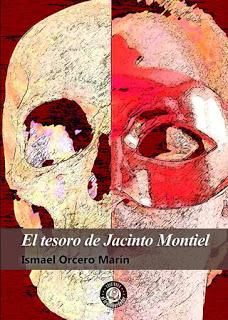 EL TESORO DE JACINTO MONTIEL (Ismael Orcero - Ediciones El Transbordador)