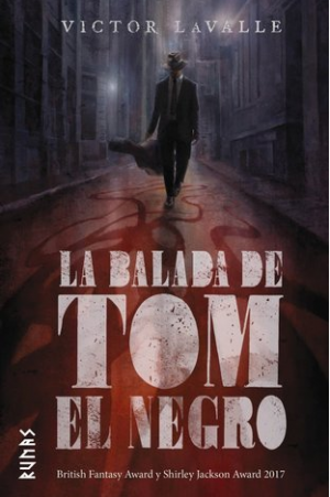 Victor LaValle: La balada de Tom el Negro