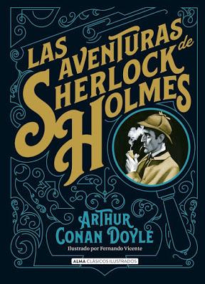LAS AVENTURAS DE SHERLOCK HOLMES: ¡El gran detective en una edición ilustrada!