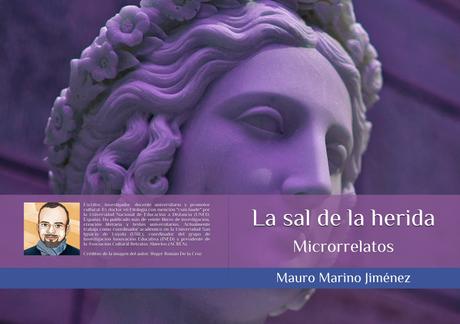“La sal de la herida: microrrelatos”, nuevo libro de Mauro Marino Jiménez