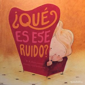 #Lecturitas: “¿Qué es ese ruido?” o cómo controlar el miedo