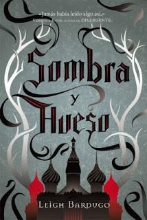 Sombra Y Hueso - Leigh Bardugo