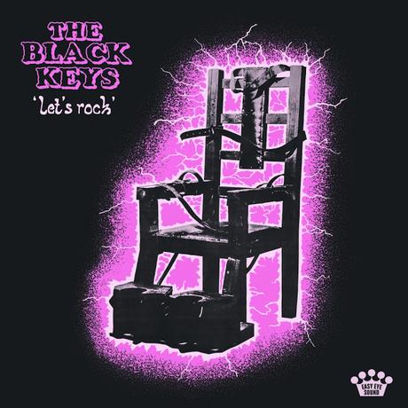 The Black Keys anuncian nuevo álbum, 'Let's Rock', y presentan un pegadizo adelanto, 'Eagle birds'
