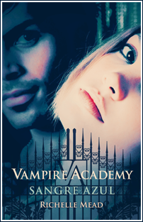~♥ Reseña #367 = Vampire Academy | Sangre Azul ~ Richelle Mead ~♥ Reseña #367 = Vampire Academy | Sangre Azul ~ Richelle Mead