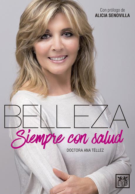 Belleza, siempre con salud, el libro de la Dra. Téllez para regalar por el Día de la Madre