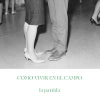 Como vivir en el campo, La Partida