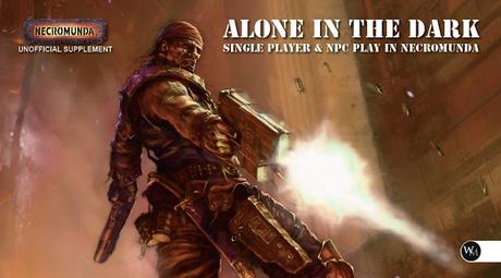 Alone in the Dark V 1.1: Necromunda en modo solitario