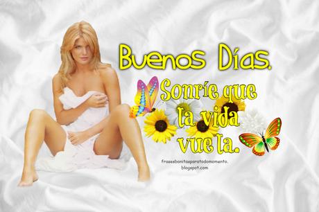 Buenos días, Frases Bonitas, Frases de un nuevo amanecer, Frases de Mariposas, 