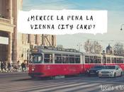 ¿Merece pena Vienna City Card?