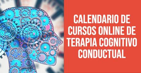 Calendario (mayo) de cursos online de terapia cognitiva conductual