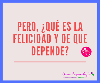 ¿Cómo encontrar la felicidad? 7 grandes consejos que es la felicidad