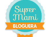 SúperMami Bloguera Nestlé nuevo