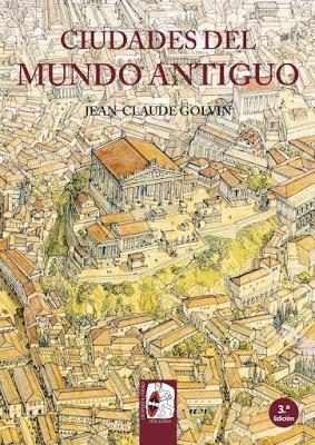 DEJA DE ESFORZARTE EN IMAGINAR COMO ERAN LOS YACIMIENTOS QUE ESTUDIAS O VISITAS. LAS CIUDADES EN EL MUNDO ANTIGUO. BREVE RESEÑA