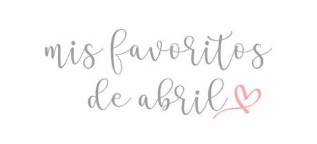 Mis favoritos de abril