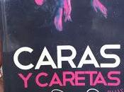 Reseña: Caras caretas