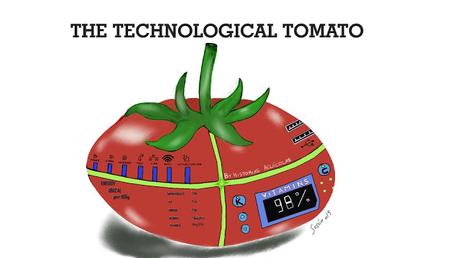 Yo tengo un tomate tecnológico