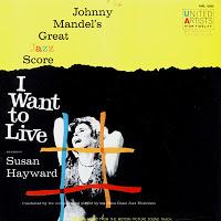I WANT TO LIVE - JOHNNY MANDEL´S GREAT JAZZ SCORE (FILM)