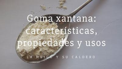 Goma xantana: características, propiedades y usos