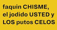 Usted, Los Celos y Chisme en Sala Juglar