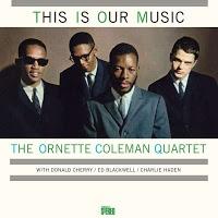 THE ORNETTE COLEMAN QUARTET - THIS IS OUR MUSIC
