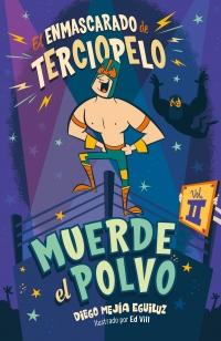 Trilogía: El enmascarado de terciopelo