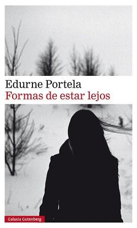 Formas de estar lejos - Edurne Portela