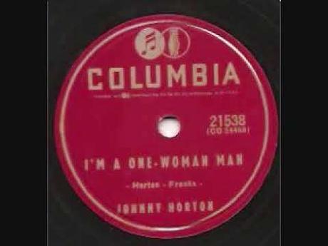 I’m a One Woman Man. Johnny Horton y Tillman Franks, 1956