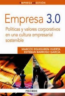 Empresa 3.0 Políticas y valores corporativos en una cultura empresarial sostenible