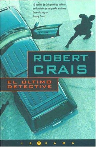 Robert Crais - El último detective