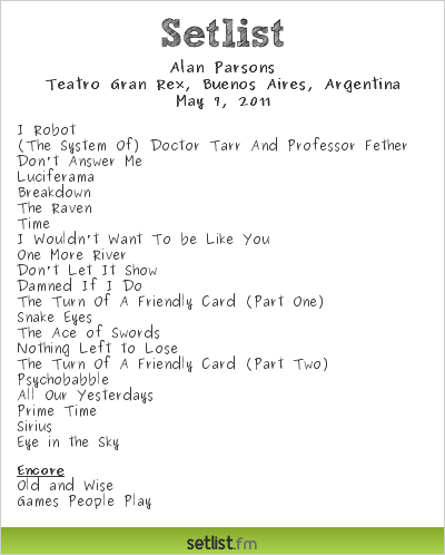Alan Parsons Setlist Teatro Gran Rex, Buenos Aires, Argentina 2011