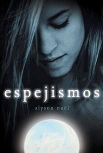 Espejismos, de Alyson Noël. Espejismos, de Alyson Noël.