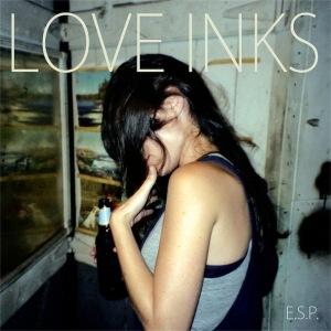 Love Inks – E.S.P.